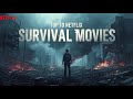 Top 10 Netflix Survival & Post-Apocalyptic Series 2025
