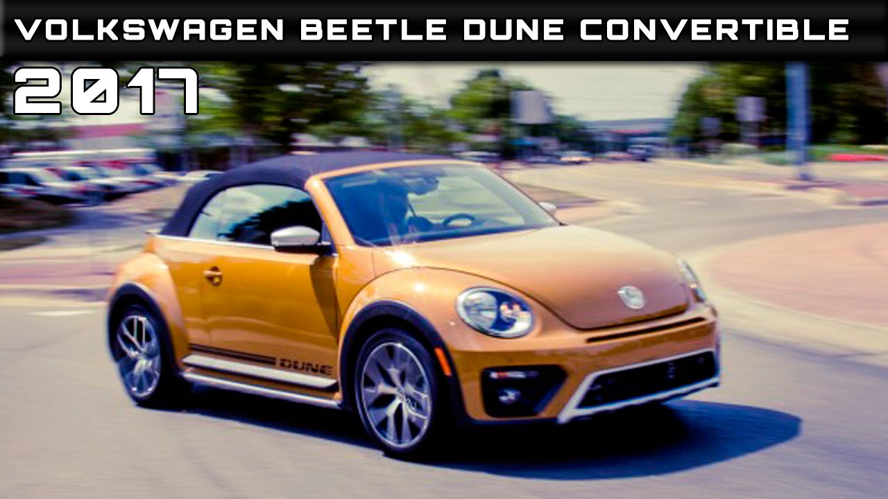 2017 Volkswagen Beetle Dune Convertible Review Rendered Price Specs