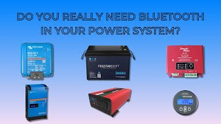 Do You Really Need Bluetooth in Your Power System? | 12 Volt Planet