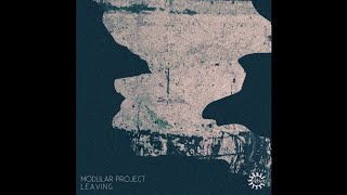 Modular Project - Leaving (Kasper Bjørke Vocal Mix)