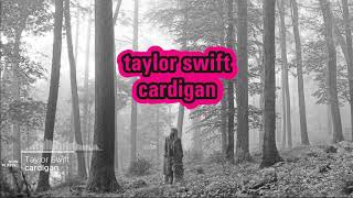 Taylor Swift - cardigan