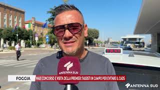 17 GIUGNO 2026 - FOGGIA: MAXI CONCORSO E VISITA DELLA PREMIER, TASSISTI IN CAMPO PER EVITARE CAOS