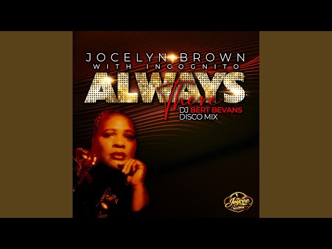 Always There (feat. Incognito) [DJ Bert Bevans Disco Mix]