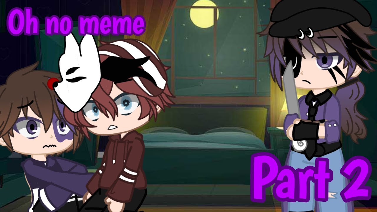 Oh No Meme || Part 2 || Ennard x Michael - YouTube