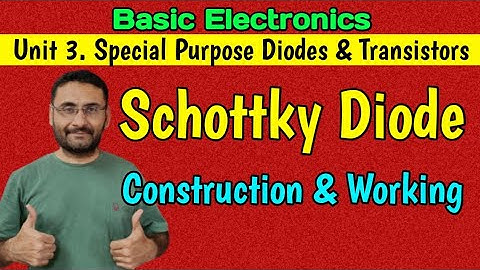 Schottky Diode (Construction & Working) Special Purpose Diodes (Basics Electronics)