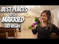 Best Places to Get MARRIED in Las Vegas