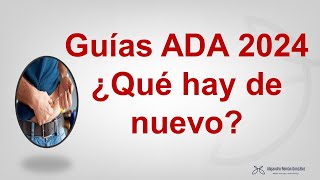 Guías Diabetes ADA 2024 . ¿Qué hay de nuevo? (Standards of Care in Diabetes 2024)