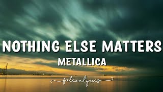 Metallica - Nothing Else Matters Lyrics