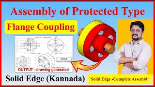 How to Assemble Protected Type Flange Coupling & generate Drawing in the Solid Edge (Kannada)