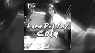 Lana Del Rey - Cola // Slowed