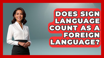 Does Sign Language Count As A Foreign Language? - The Language Library