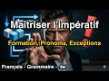 L'impératif : Ordres et Conseils