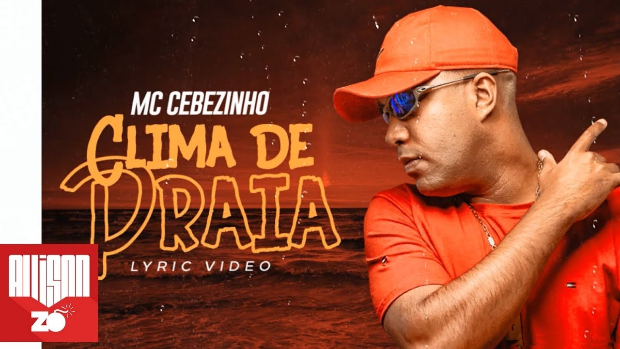 MC Cebezinho - Clima de Praia (DJ Oreia) Lyric Video