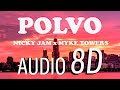 Polvo - Nicky Jam ❌ Myke Towers - AUDIO 8D
