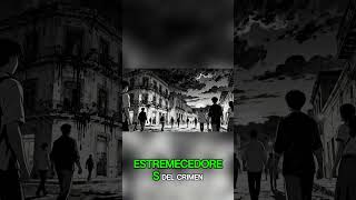 ENTRE EM MIEDO Y LA INCREDULIDAD #crimenreal #shortsviral