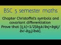 Christoffel symbols and differentiation covariant Prove that [ij,k]=1/2[∂gᵢk/∂xj+∂gkj/∂xⁱ-∂gᵢj/∂xk].