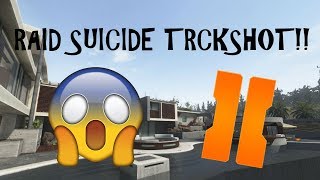 RAID SUICIDE TOMAHAWK TRICKSHOT!!