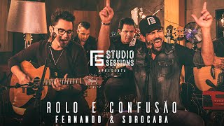 Fernando & Sorocaba - Rolo e Confusão | FS Studio Sessions
