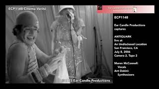 ECP1148 Antiquark at An Undisclosed Location, Cam 2 Tape 2, 070806