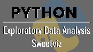 Exploratory Data Analysis With Sweetviz