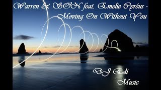 Warren & SƠN feat.  Emelie Cyréus -  Moving On Without You (Lyrics) ♫DJ Edi♫