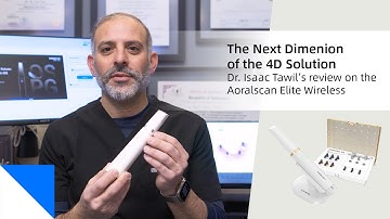The Next Dimension in the 4D Solution | Dr. Isaac Tawil, DDS MS on the Aoralscan Elite Wireless