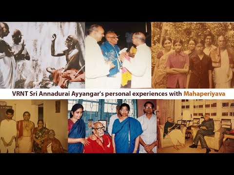 Experience with Mahaperiyava - YUGAPURUSHAR Annadurai Ayyangar history by Grand daughter Kowsalya R