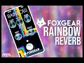 Musicmaker presents  foxgear rainbow reverb pedal