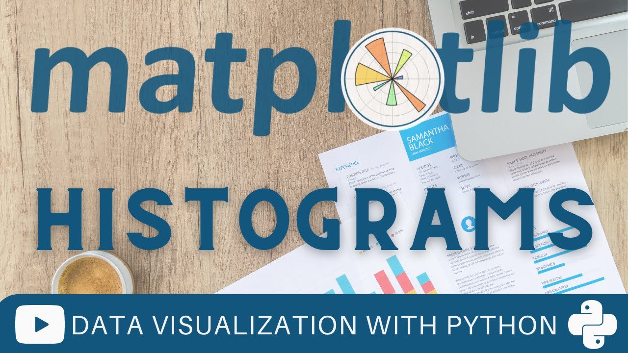 Histograms | Matplotlib Tutorial Part 2 | Creating and Customizing Histograms
