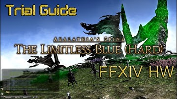 FFXIV HW: The Limitless Blue (Hard) / Bismarck HM Trial Guide [Patch 3.0ea]
