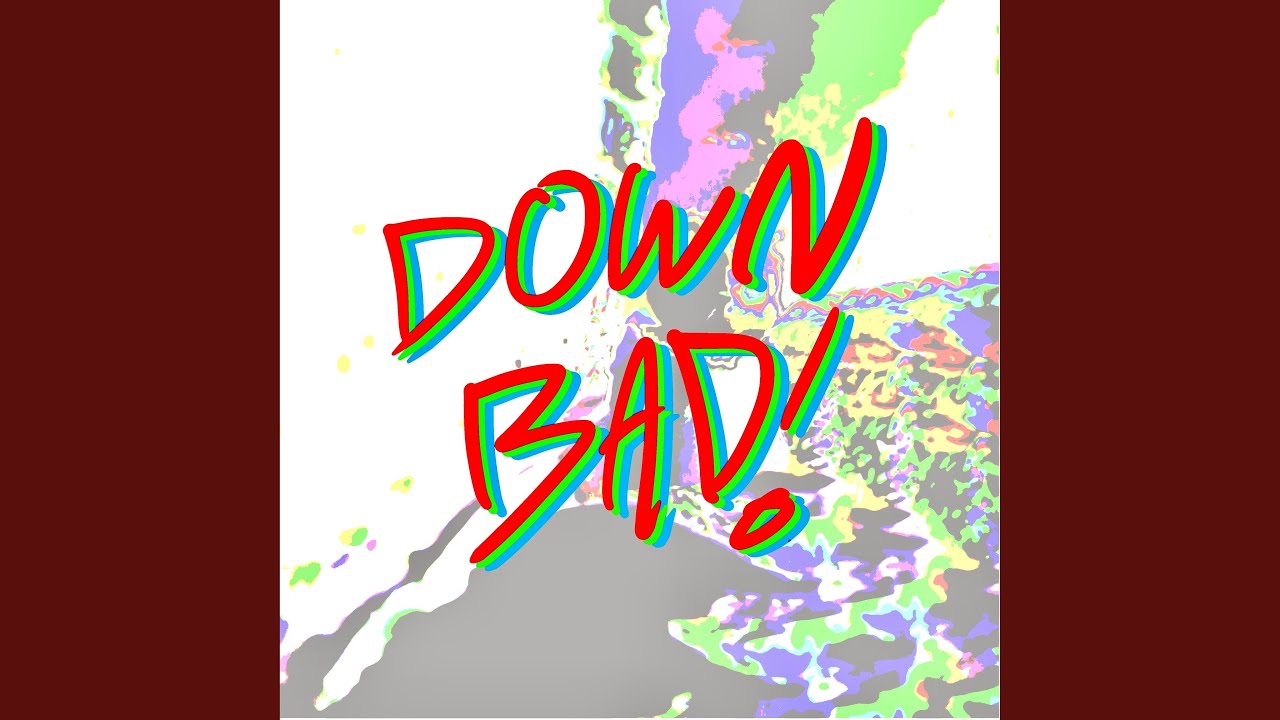 Mira Down Bad! en YouTube Mira Down Bad! en YouTube
