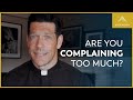 The Danger of Complaining