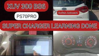 XUV300 BS6 PICKUP PROBLEM SOLVE SUPER CHARGER LEARNING BY PS70PRO! JATIN PANWAR ji