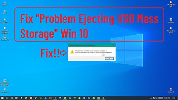How to fix “Problem Ejecting USB Mass Storage Device” in Win 10, 3 Solution