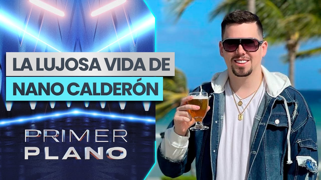 ¿BUEN OJO PARA LOS NEGOCIOS? La vida de Nano Calderón alejado de la farándula - Primer Plano