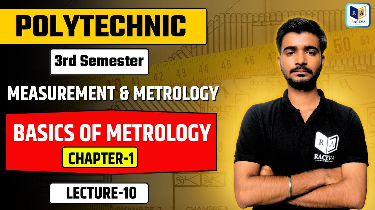 BTEUP 3rd Semester Measurement & Metrology | Chapter-1 Basics of Metrology Lec-10 #racevaengineering