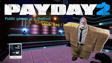 Payday 2: Public games in a shellnut