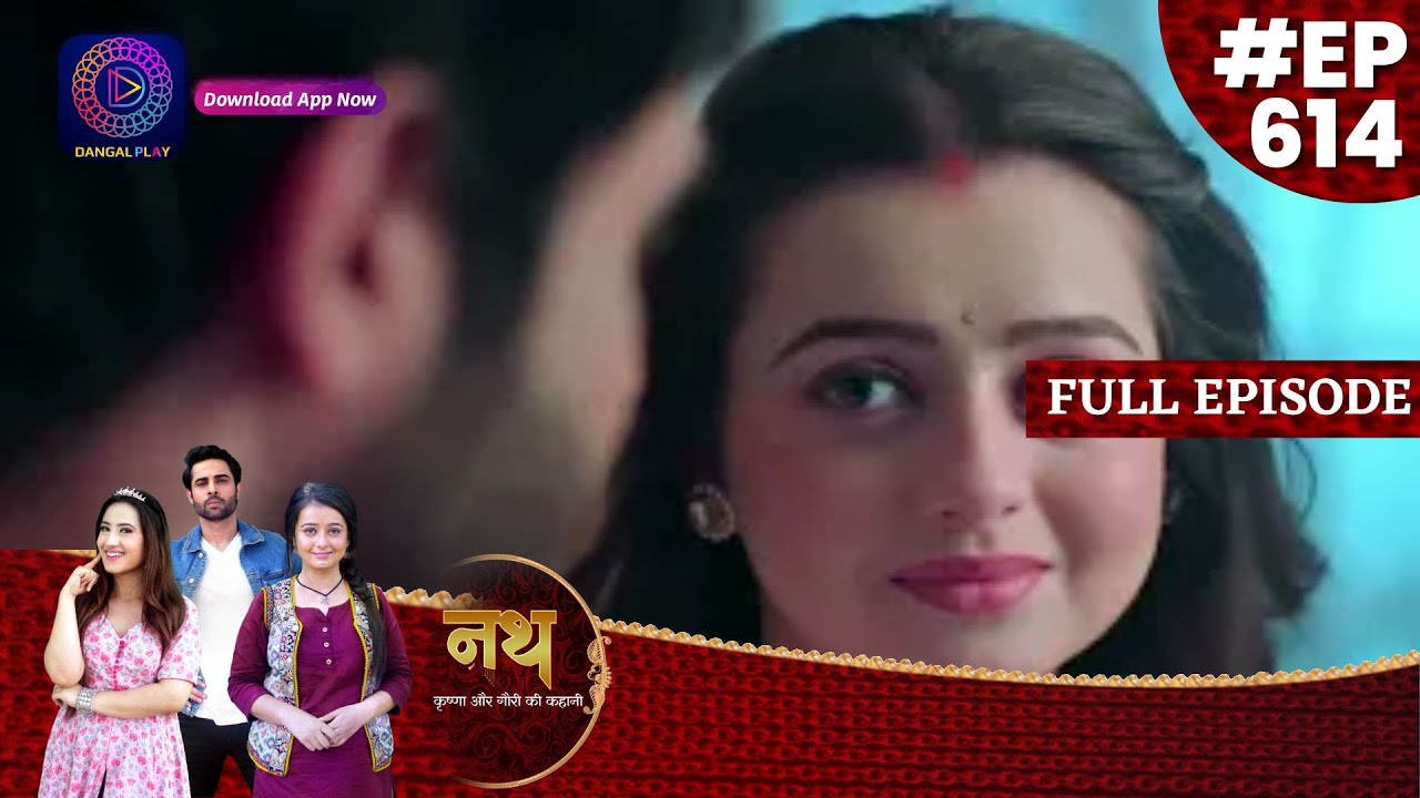 Nath Krishna Aur Gauri Ki Kahani | 8 July  2023 Full Episode 614 | Dangal TV