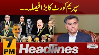 Big announcement by supreme court | News Headlines 7 PM | Latest News | Pakistan News