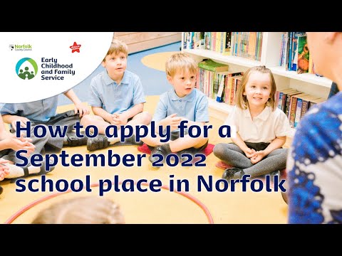 Applying for your child's September 2022 reception class school place in Norfolk