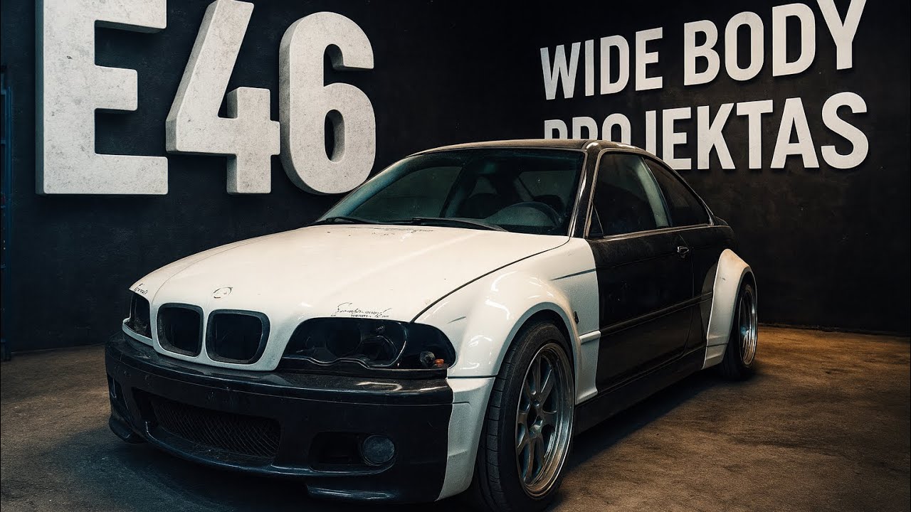 Pirmas VIDEO! e46 Wide Body Projektas