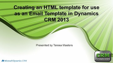 Creating an HTML Template for use with Email Templates in Microsoft Dyanmics CRM 2013