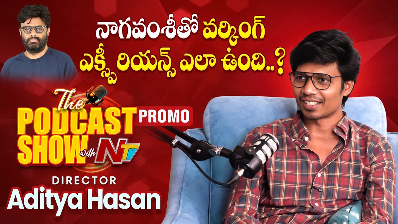 Director Aditya Hasan Exclusive Podcast Show with NTV | Promo l NTV Telugu