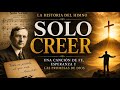 Devocional: La Historia del Himno “Solo Creer” #devocionalcristiano #devocionaldiario #jesusteama