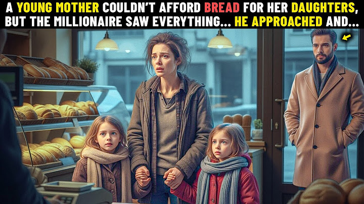 A YOUNG MOTHER COULDN'T AFFORD BREAD FOR HER DAUGHTERS, BUT THE MILLIONAIRE SAW EVERYTHING AND...