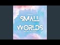 Small Worlds mp3