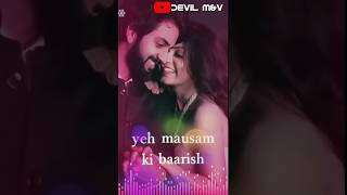 Yeh mausam ki ☔ Female || Half Girlfriend 💑|| love in rain || most romantic song 💓 || DEVIL M&V