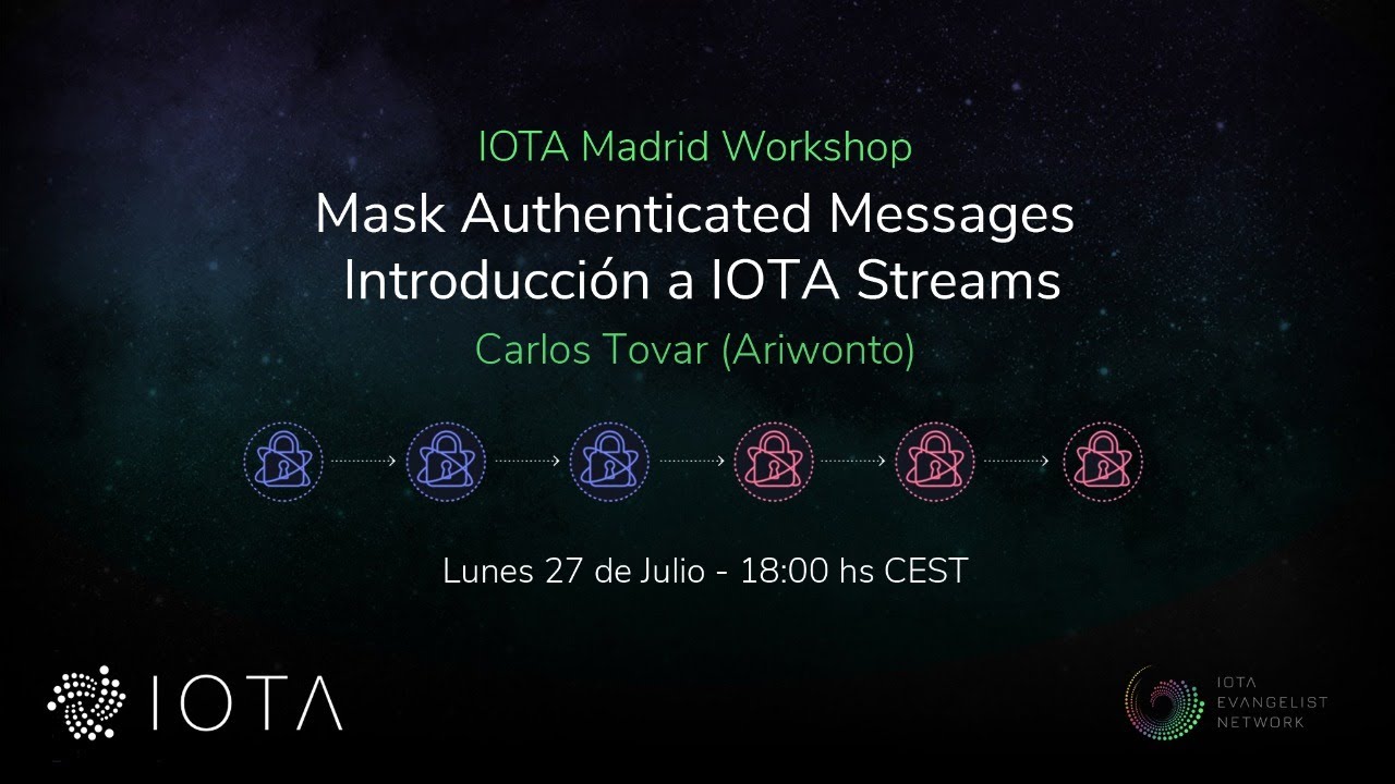 IOTA Madrid Workshop MAM e introducción a IOTA Streams