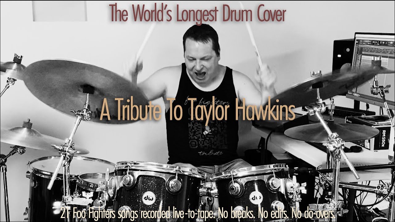The World's Longest Drum Cover A Tribute To Taylor Hawkins YouTube