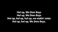 Wiz Khalifa - We Dem Boyz (Lyrics)  - Durasi: 3:36. 